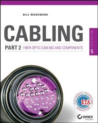 Cabling Part 2: Fiber-Optic Cabling and Components (English Edition)