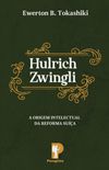 Hulrich Zwingli