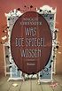 Was die Spiegel wissen (Raven Boys 3) (German Edition)