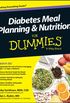 Diabetes Meal Planning and Nutrition For Dummies (English Edition)