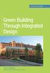 Green Building Through Integrated Design (GreenSource Books): LSC LS4(EDMC) VSXML Ebook Green Building Through Integrated Design (GreenSource Books) (McGraw-Hill