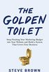 The Golden Toilet: Stop Flushing Your Marketing Budget into Your Website and Build a System That Grows Your Business (English Edition)
