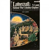 Lovecraft: A Look Behind the "Cthulhu Mythos"