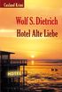 Hotel Alte Liebe: Cuxland Krimi (German Edition)