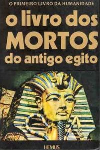 O Livro dos Mortos do Antigo Egito