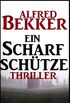 Alfred Bekker Thriller: Ein Scharfschtze (German Edition)