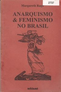 Anarquismo & feminismo no Brasil