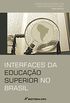 Interfaces Da Educaao Superior No Brasil