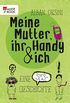 Meine Mutter, ihr Handy und ich: Eine SMS-Geschichte (German Edition)