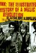 Punk: The Illustrated History of A Music Revolution