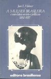 A mulher brasileira e suas lutas sociais e polticas: 1850 - 1937