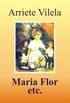 Maria Flor etc.