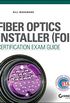 Fiber Optics Installer (FOI) Certification Exam Guide (English Edition)