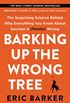 Barking Up the Wrong Tree: The Surprising Science Behind Why Everything You Know About Success Is (Mostly) Wrong (English Edition)