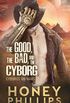 The Good, the Bad, and the Cyborg