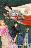 A Noite da Princesa Uriko, a Manh da Cinderela: e outros contos reimaginados