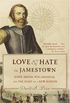 Love and Hate in Jamestown: John Smith, Pocahontas, and the Start of a New Nation (English Edition)