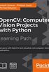 OpenCV: Computer Vision Projects with Python (English Edition)