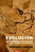 Evolucin: La asombrosa historia de una teora cientfica (Spanish Edition)