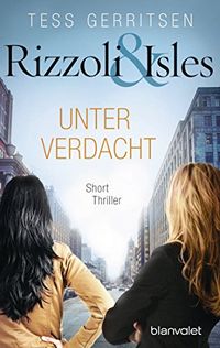 Rizzoli & Isles - Unter Verdacht: Short Thriller (German Edition)