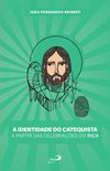 A Identidade do Catequista a partir das Celebraes do RICA