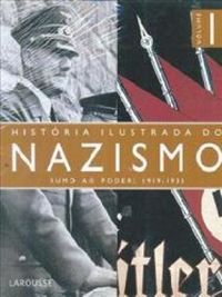 Histria Ilustrada do Nazismo Vol. 1