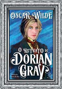 O retrato de Dorian Gray (Clssicos da literatura mundial)