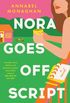 Nora Goes Off Script:  A Novel (English Edition)