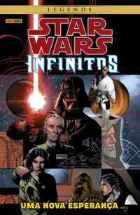 Star Wars Infinitos. Uma Nova Esperana