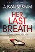 Her Last Breath: A serial killer thriller set in Brighton that will hook you from the start (Sullivan and Mullins) (English Edition)