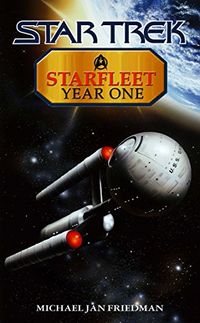 Starfleet Year One (Star Trek: Enterprise) (English Edition)