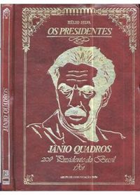 Os Presidentes: Jnio Quadros