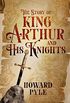 Story of King Arthur & His Knights the