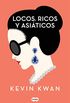 Locos, ricos y asiticos (Spanish Edition)