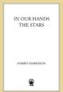 In Our Hands The Stars (English Edition)
