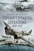 Daylight Bombing Operations, 19391942 (Voices in Flight) (English Edition)