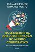 Os Segredos da Boa Comunicao no Mundo Corporativo - 1 Edio 2021