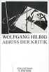 Abriss der Kritik: Frankfurter Poetikvorlesungen (Collection S. Fischer) (German Edition)
