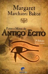Fatos e Mitos do Antigo Egito