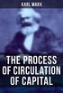 The Process of Circulation of Capital (Capital Vol. II) (English Edition)