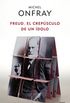 Freud: El crepsculo de un dolo