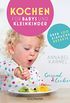 Gesund und lecker: Kochen fr Babys und Kleinkinder: ber 200 einfache Rezepte (German Edition)