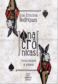 Anacrnicas - contos mgicos & trgicos