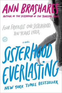 Sisterhood Everlasting (Sisterhood of the Traveling Pants): A Novel (Sisterhood Series Book 5) (English Edition)
