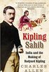 Kipling Sahib: India and the Making of Rudyard Kipling 1865-1900 (English Edition)