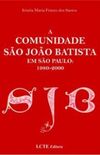  A COMUNIDADE SAO JOAO BATISTA EM SAO PAULO 1980-2000