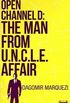 Open Channel D: The Man From UNCLE Affair 