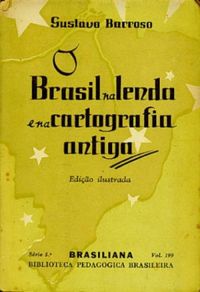 O Brasil na Lenda e na Cartografia Antiga
