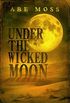 Under the Wicked Moon