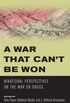 A War that Cant Be Won: Binational Perspectives on the War on Drugs (English Edition)